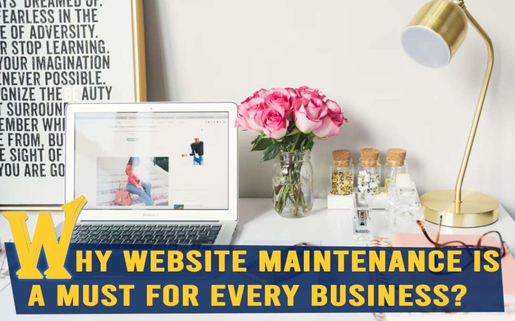 Why Website Maintenance Is a Must For Every Business?