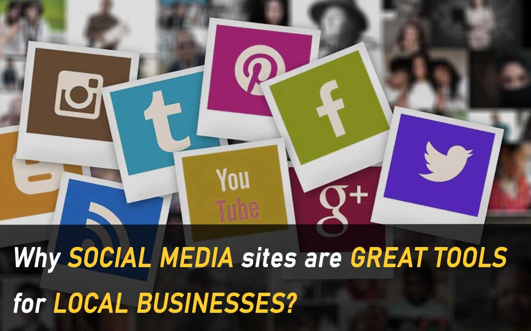 Why social media sites are great tools for local businesses?